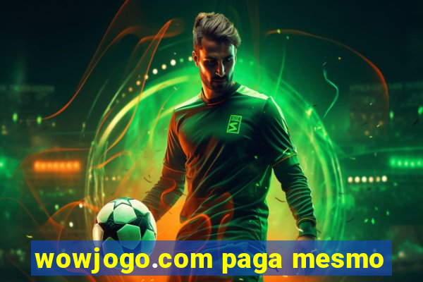 wowjogo.com paga mesmo